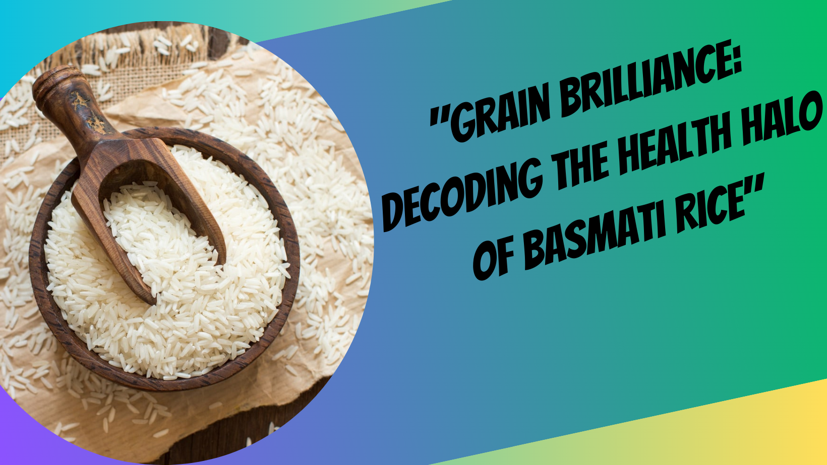 cover image representing the health quoitent of Basmati rice