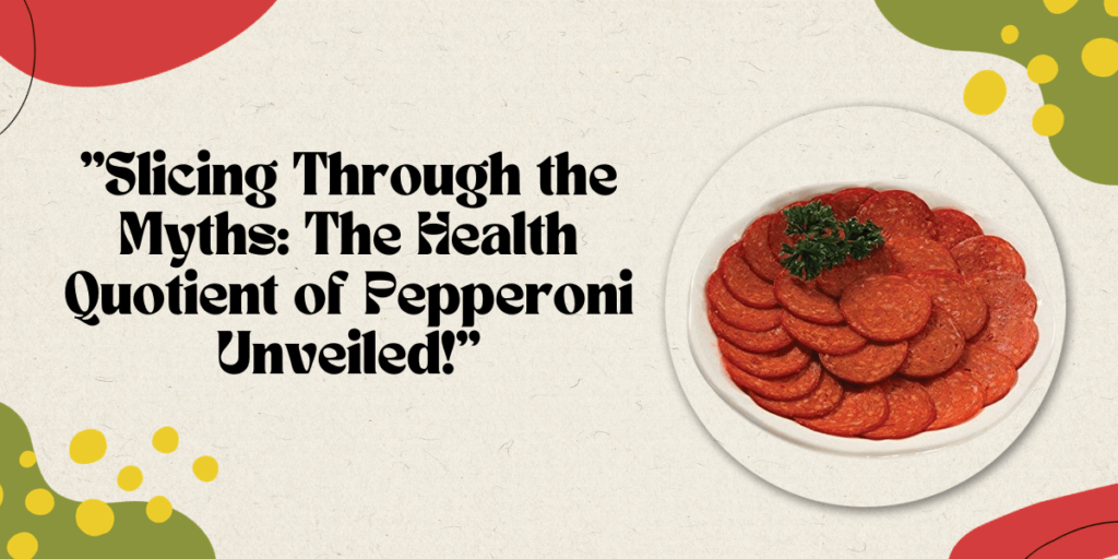 cover image representing the health facts of pepperoni