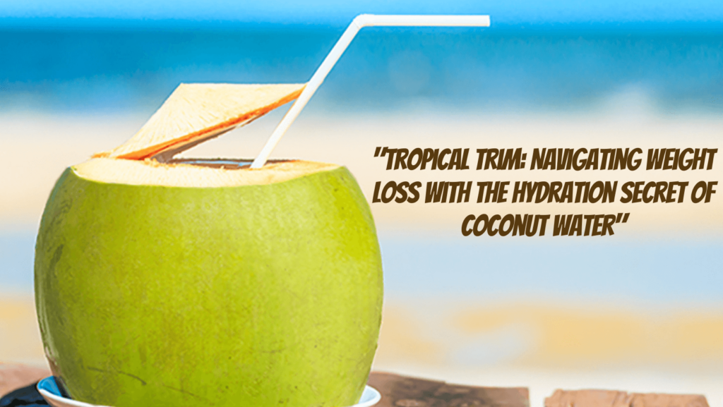 cover image representing the weightloss facts of coconut water